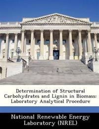 Determination of Structural Carbohydrates and Lignin in Biomass