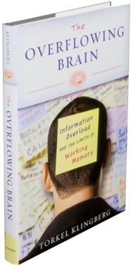 Overflowing Brain: Information Overload and the Limits of Working Memory