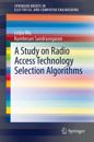 Study on Radio Access Technology Selection Algorithms