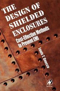 Design of Shielded Enclosures: Cost-Effective Methods to Prevent EMI