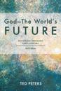 God--The World's  Future