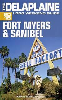 Fort Myers & Sanibel - The Delaplaine 2016 Long Weekend Guide