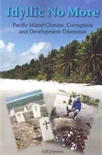 Idyllic No More: Pacific Island Climate, Corruption and Development Dilemmas
