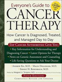 Everyone's Guide to Cancer Therapy: How Cancer Is Diagnosed, Treated, and Managed Day to Day