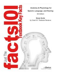 Anatomy and Physiology for Speech, Language, and Hearing