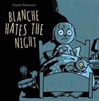 Blanche Hates the Night