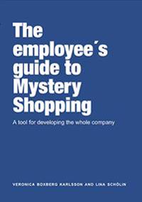 The employee´s guide to Mystery Shopping
