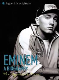 Biography of Eminem
