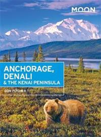 Moon Anchorage, Denali & the Kenai Peninsula