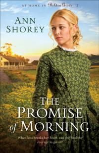 Promise of Morning (At Home in Beldon Grove Book #2)