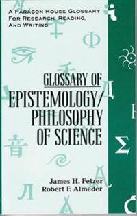 Glossary of Epistemology/Philosophy of Science