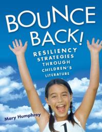 Bounce Back! Resiliency Strategies Through Children's Literature