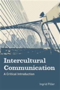 Intercultural Communication: A Critical Introduction