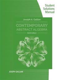 Student Solutions Manual for Gallian's Contemporary Abstract Algebra, 9th