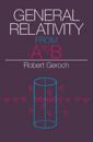 General Relativity from A to B