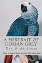 A Portrait of Dorian Grey: What To Expect When You Live With Large Birds