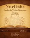 Nurikabe Grades de Vários Tamanhos Deluxe - Fácil ao Difícil - Volume 6 - 474 Jogos