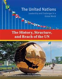 The History, Structure, and Reach of the Un