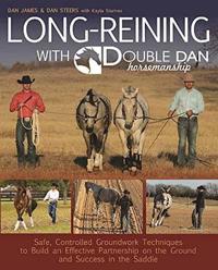 Long-Reining With Double Dan Horsemanship