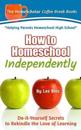 How to Homeschool Independently