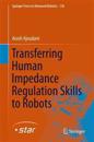 Transferring Human Impedance Regulation Skills to Robots