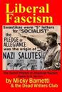 Liberal Fascism: the Secret History of American Nazism exposed by Dr. Rex Curry: Swastikas = "S" letters for "SOCIALIST"; Nazi salutes