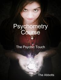 Psychometry Course - The Psychic Touch
