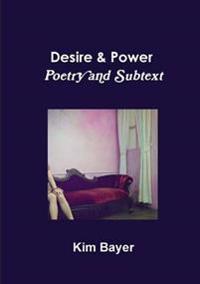 Desire & Power - Poetry and Subtext