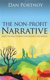 The Non-Profit Narrative: How Telling Stories Can Change the World