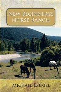 New Beginnings Horse Ranch