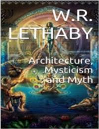 Architecture, Mysticism & Myth