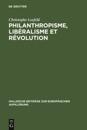 Philanthropisme, Libéralisme et Révolution