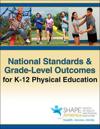 National Standards & Grade-Level Outcomes for K-12 Physical Education