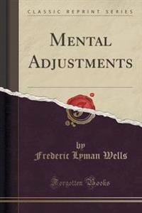 Mental Adjustments (Classic Reprint)