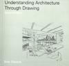 Understanding Architecture Through Drawing