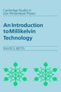 An Introduction to Millikelvin Technology