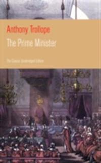 Prime Minister (The Classic Unabridged Edition)