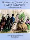 Fashions and Costumes from "Godey's Lady's Book