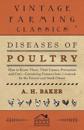 Diseases of Poultry - How to Know Them, Their Causes, Prevention and Cure - Containing Extracts from Livestock for the Farmer and Stock Owner
