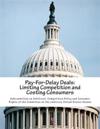 Pay-For-Delay Deals: Limiting Competition and Costing Consumers