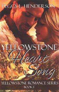 Yellowstone Heart Song: Yellowstone Romance Series Book 1