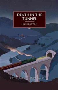 Death in the Tunnel: A British Library Crime Classic