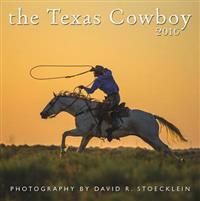 The Texas Cowboy 2016 Calendar
