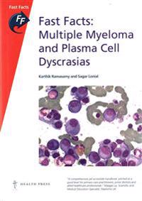 Fast Facts: Multiple Myeloma and Plasma Cell Dyscrasias
