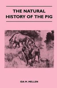 The Natural History of the Pig
