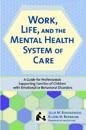 Work, Life, and the Mental Health Care System of Care