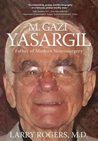 Yasargil: Father of Modern Neurosurgery