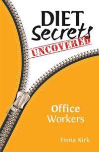 Diet Secrets Uncovered: Office Workers