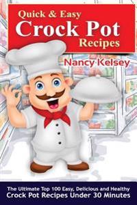 Quick & Easy Crock Pot Recipes