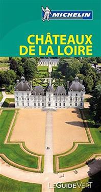 Michelin Le Guide Vert Chateaux de la Loire